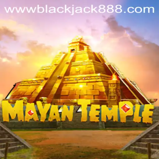 Exploring the Thrills of MayanTemple and BlackJack888