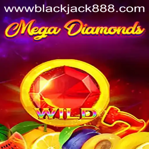 Exploring the World of MegaDiamond and BlackJack888