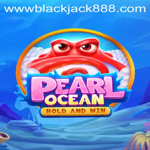PearlOcean: Dive into the Depths of BlackJack888