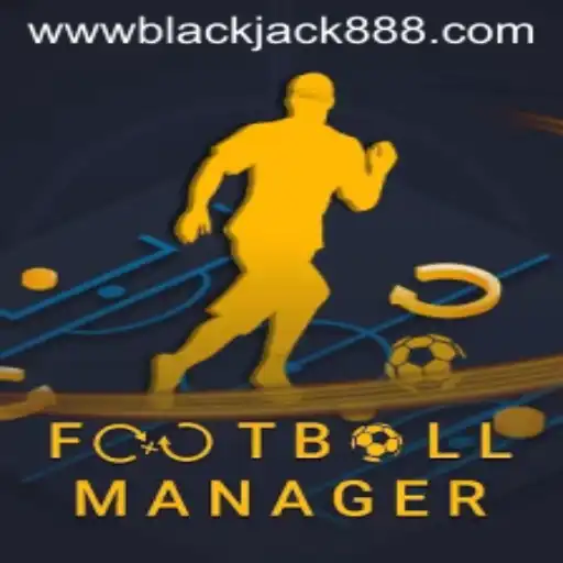 Exploring the Intersection of Football Manager and BlackJack888: A Comprehensive Guide