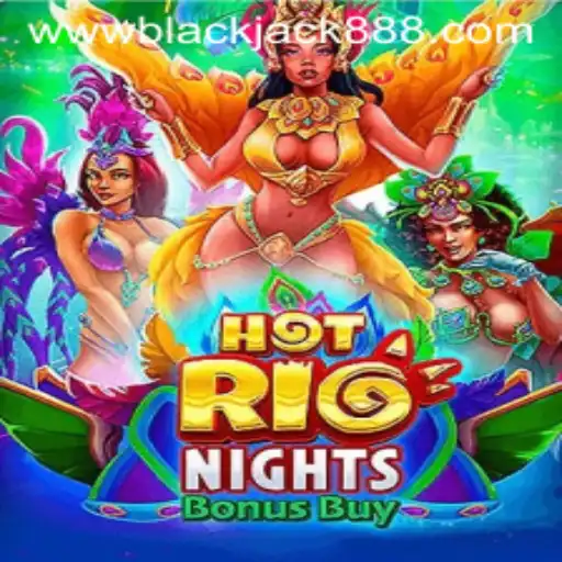 HotRioNightsBonusBuy: A Thrilling Dive into the Carnival Universe of BlackJack888